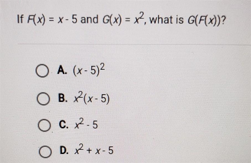 If Fx) = x-5 and G(x) = x2 , what is G(F(x))?-example-1