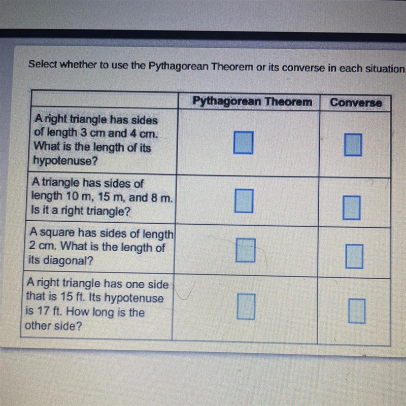 State whether to use pythagorean theorem or it’s converse in each situation-example-1