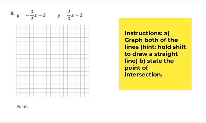 Instructions: a) Graph both of the lines (hint: hold shift to draw a straight line-example-1