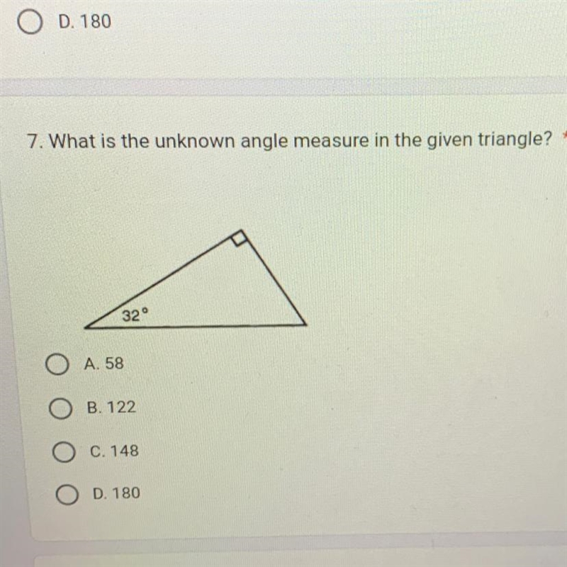 What is the unknown angle measure in the given triangle? A. 58 B. 122 C. 148 D. 180-example-1