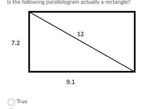 Is the following parallelogram actually a rectangle? True False-example-1