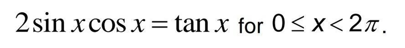 2 sin x cos x = tan x​-example-1