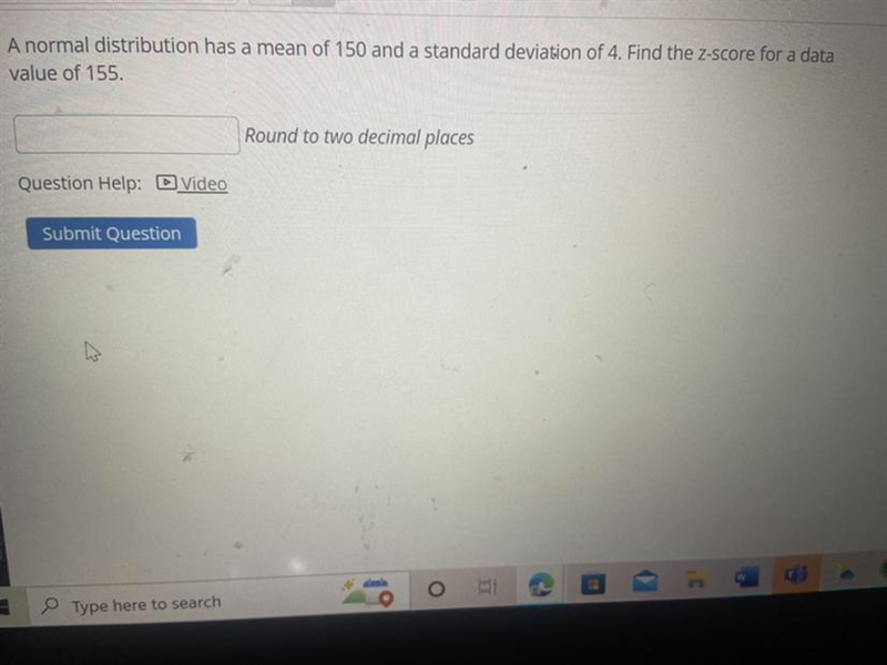 A normal distribution has a mean of 150 and standard deviation of 4. Find the z-score-example-1