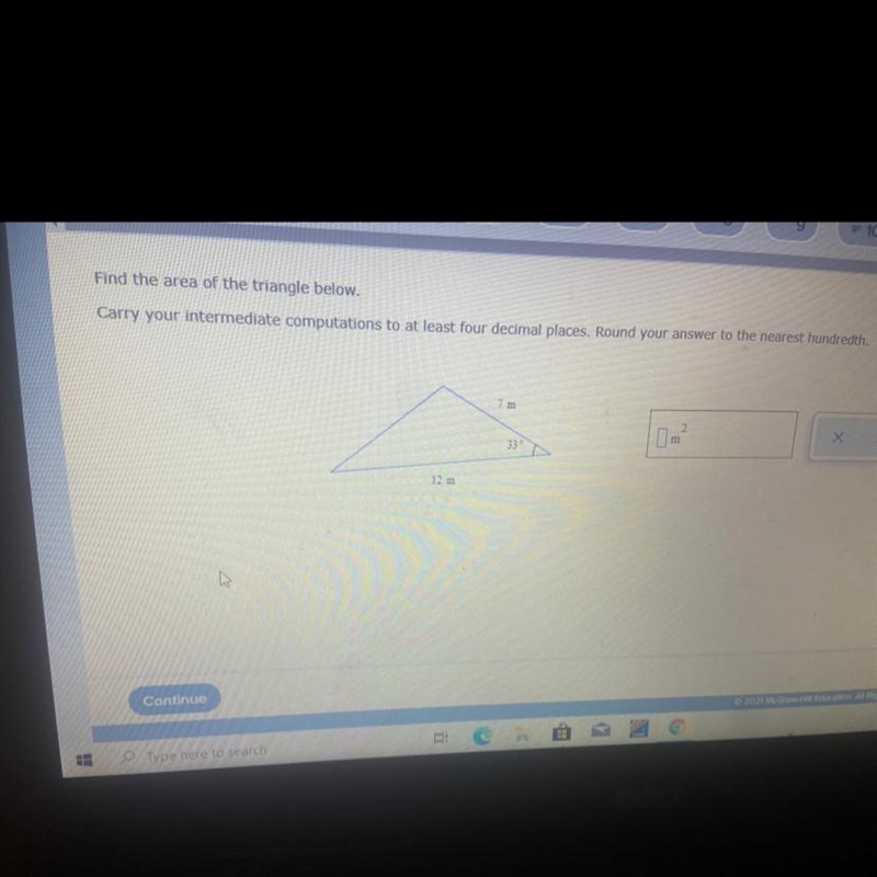 Find the area of the triangle below.Carry your intermediate computations to at least-example-1