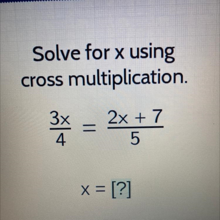 3x = 2x + 7 4 5 x = ?-example-1