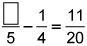 What is the missing numerator? A: 1 B: 2 C: 3 D: 4-example-1