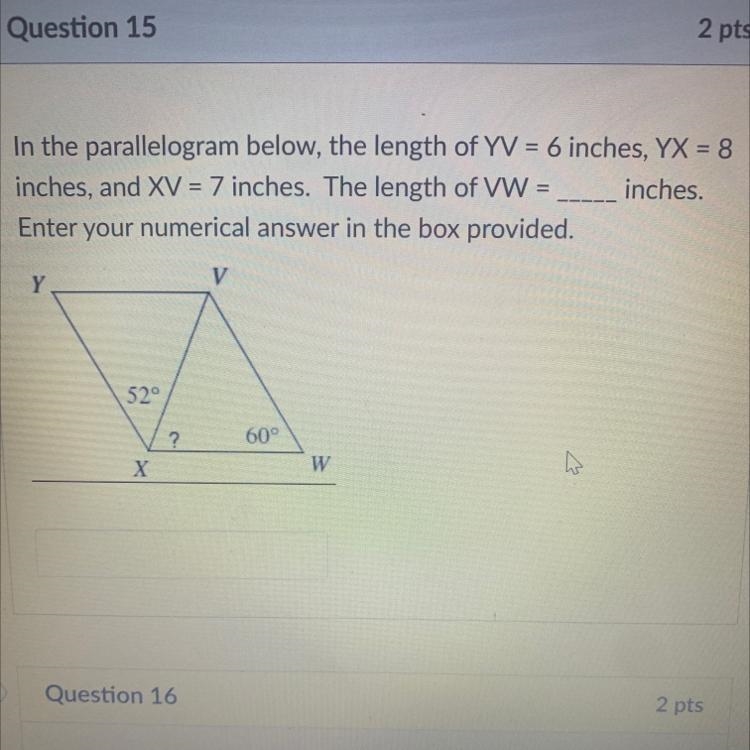 In the parallelogram below, the length of YV = 6 inches, YX = 8inches, and XV = 7 inches-example-1