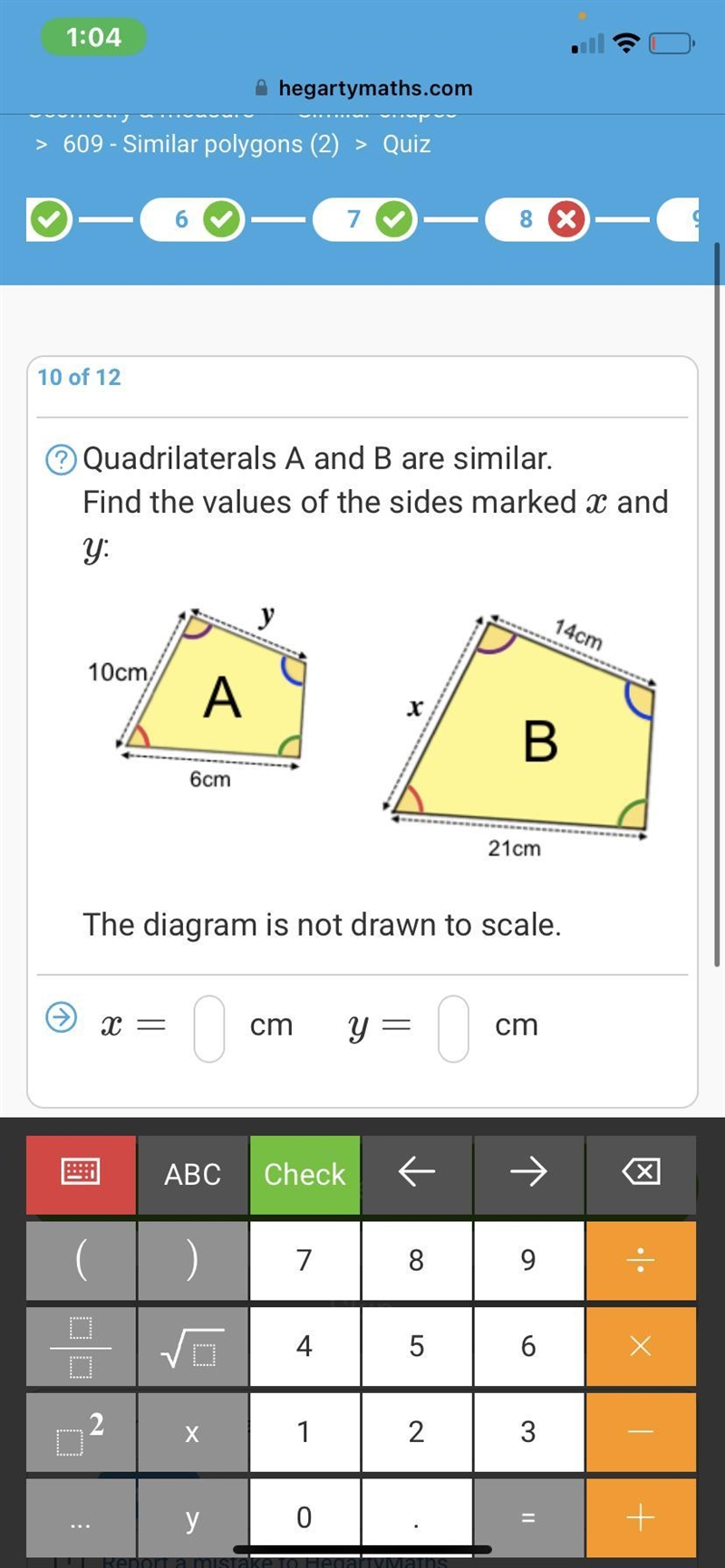 Quadrilaterals A and B are similar. Find the values of the sides marked x and y :-example-1