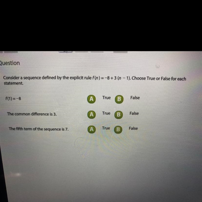 Consider a sequence defined by the explicit rule f(n)=-8+3 (n − 1). Choose True or-example-1