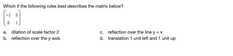 (TIME SENSITIVE PLEASE HELP) Which if the following rules best describes the matrix-example-1