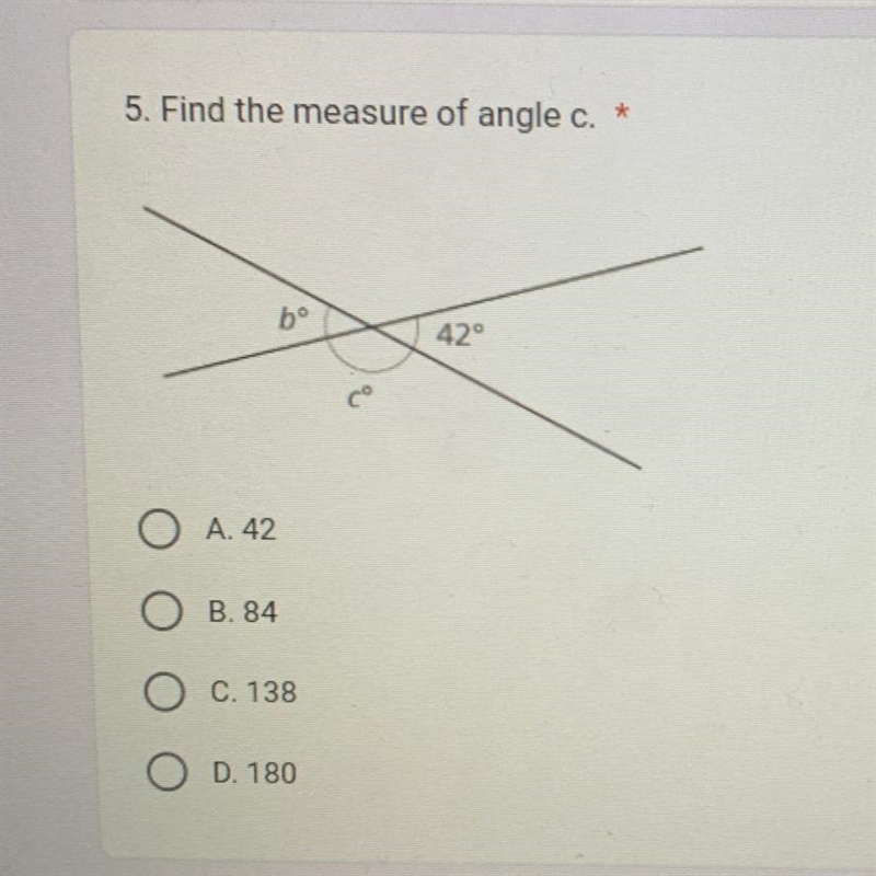 5. Find the measure of angle c. A. 42 B. 84 C. 138 D. 180-example-1