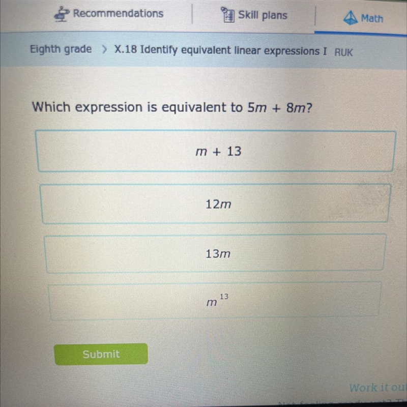 Which expression is equivalent to 5m + 8m? m + 13 12m 13m 13 m-example-1