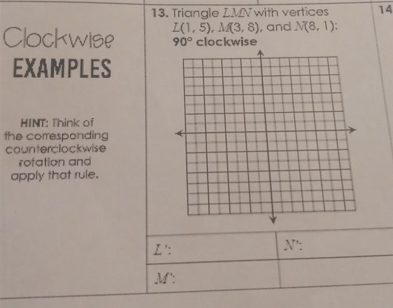 Triangle LMN with vertices L(1,5), M(3,8), and N(8,1); 90° clockwise-example-1