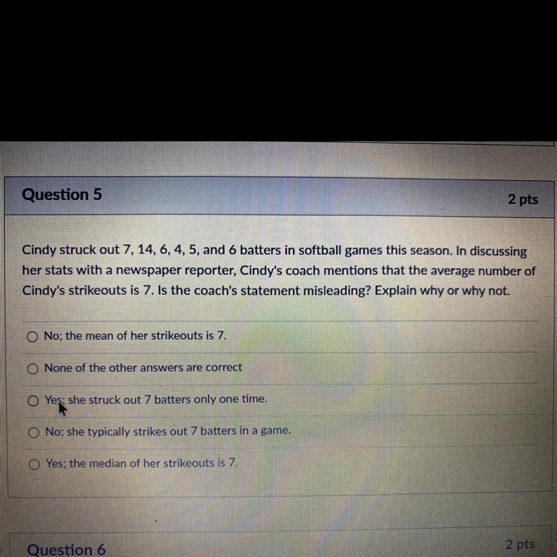 Cindy struck out 7, 14, 6, 4, 5, and 6 batters in softball games this season. In discussingher-example-1