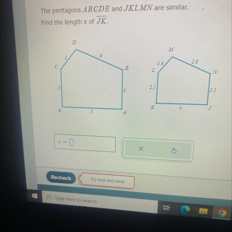 The pentagons ABCDE and JKL MN are similar. Find the length x of JK. C 3 B N D 4 E-example-1