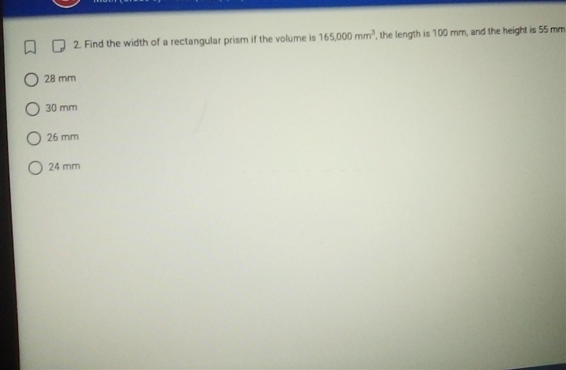 find the width of a rectangular prism if the volume is 165,000 mm3 the length is 100mm-example-1