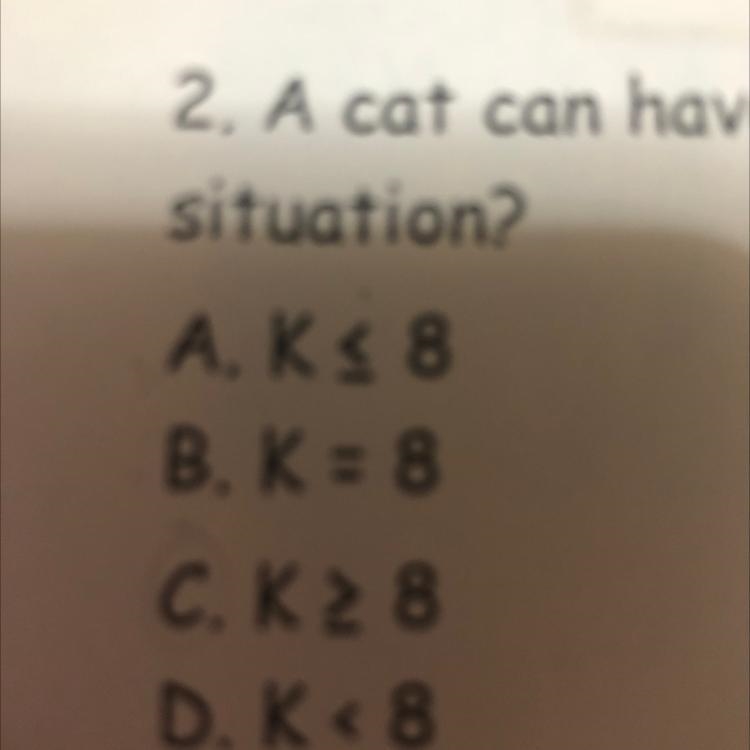 A cat can have up to eight kittens in one litter which algebraic equation matches-example-1