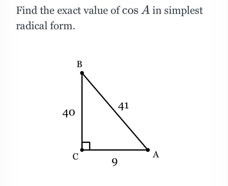 HELP!!! Find the exact value of cos A in simplest radical form.-example-1