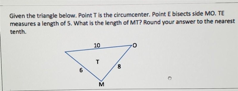 3. Given the triangle below. Point T is the circumcenter. Point E bisects side MO-example-1