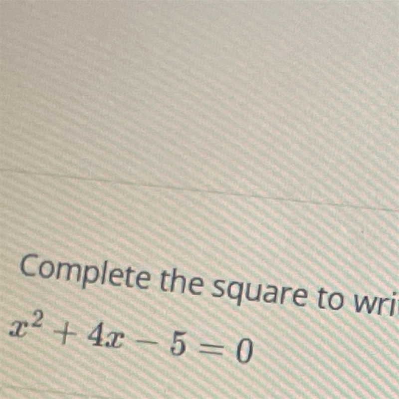 Complete the square to write the quadratic equation in vertex form: x^2+4x-5=0-example-1