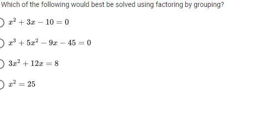 Which of the following would best be solved using factoring by grouping?-example-1