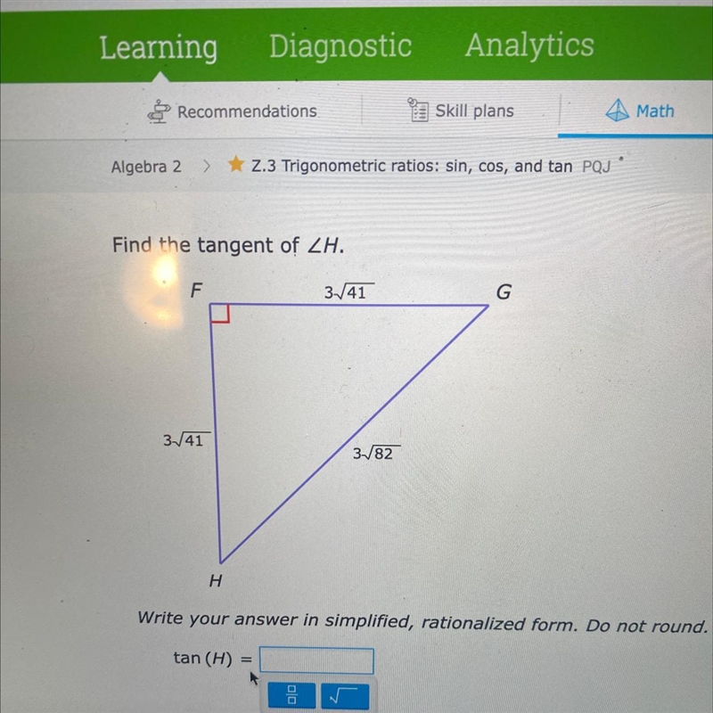 Find the tangent of ZH. F 3/41 G 3141 3/82 H Write your answer in simplified, rationalized-example-1