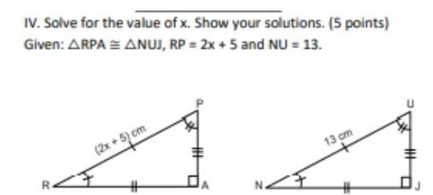 Solve for the value of x. Show your Solution. ( 5 points ) Given ∆RPA and ∆NUJ, RP-example-1