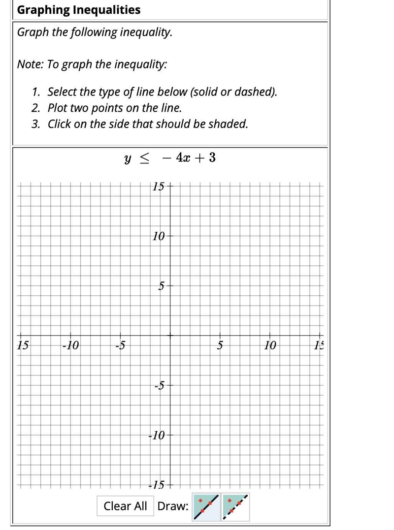 Select the type of line below (solid or dashed).Plot two points on the line.Click-example-1