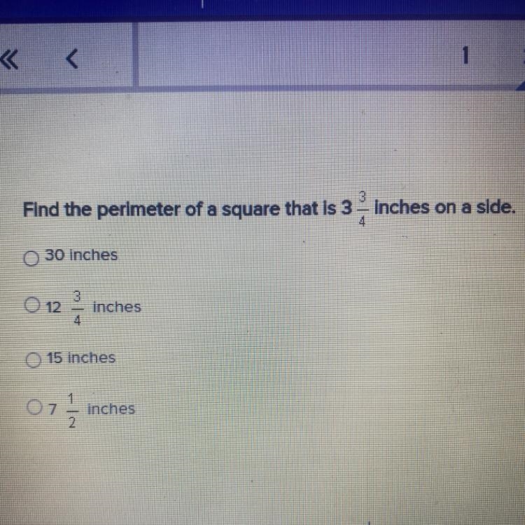 Find the perimeter of a square that is 3 3/4inches on a side A. 30 inches B. 12 3/4 inches-example-1