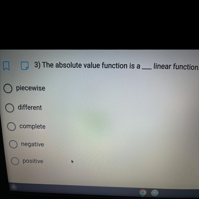 The absolute value function is a -------- linear function. piecewise different complete-example-1