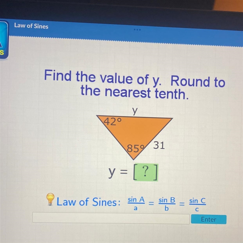 Find the value of y. Round to the nearest tenth. y 42° 859 31 y=[?] Law of Sines: sin-example-1