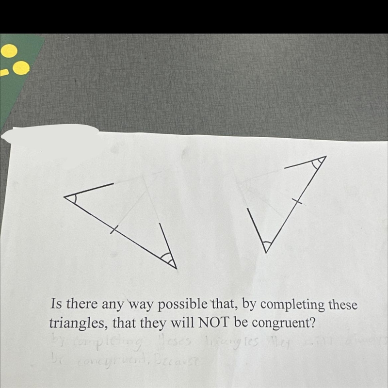 Is there any way possible that, by completing these triangles, that they will NOT-example-1