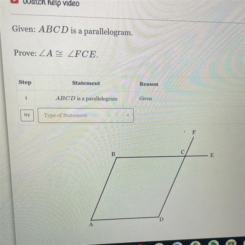 HELP ASAP Given: ABCD is a parallelogram. Prove: A is congruent to FCE.-example-1