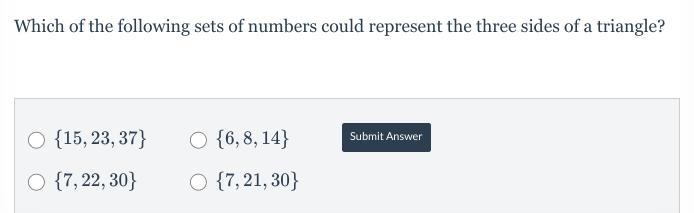 Which of the following sets of numbers could represent the three sides of a triangle-example-1