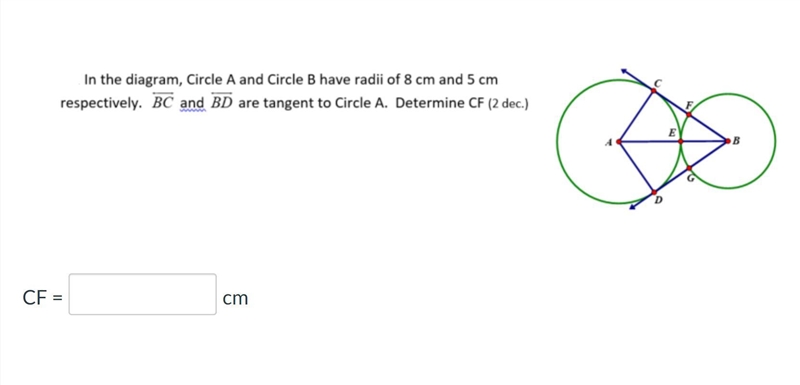 Circle A and Circle B have radii of 8 cm and 5 cm. BC and BD are tangent to Circle-example-1