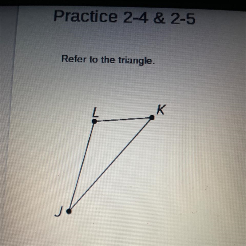 Refer to the triangle. What is the least amount of information that you need to construct-example-1