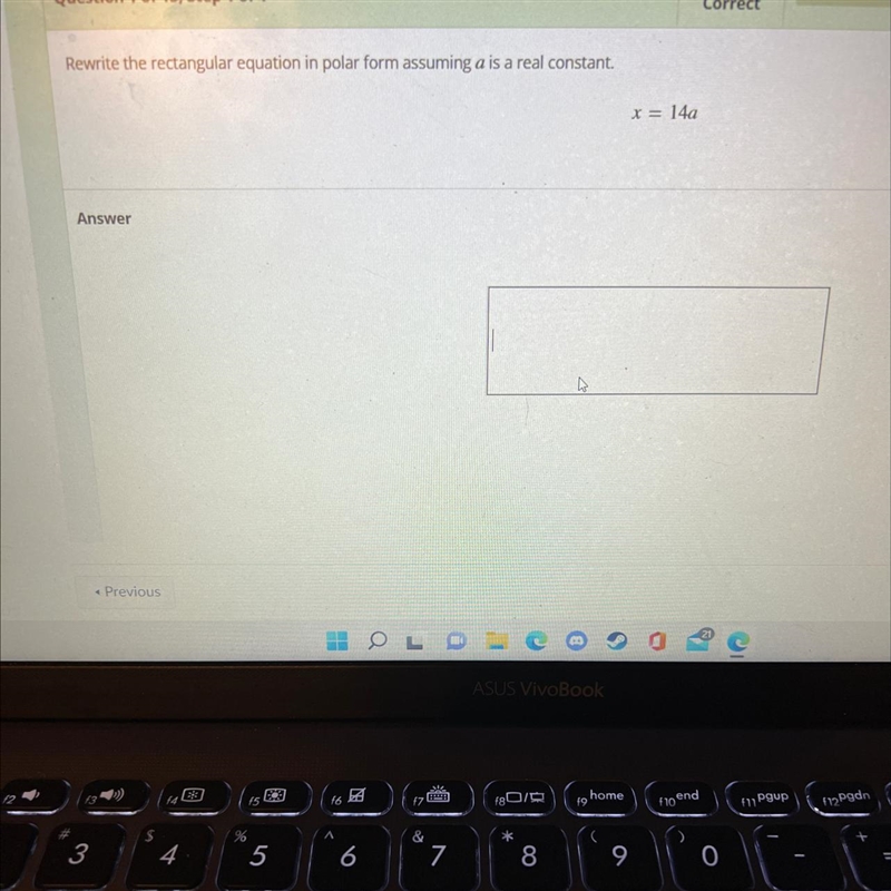 Rewrite the rectangular equation in polar form assuming a is a real constant.r = 14a-example-1