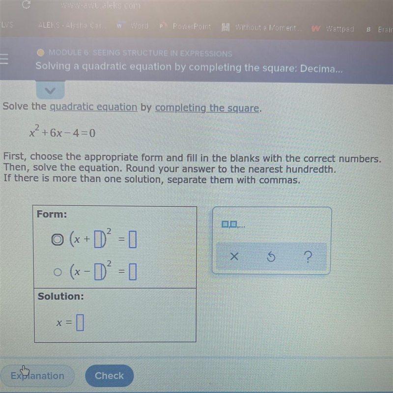 Please help me :( Solve the quadratic equation by completing the square. x²+ 6x-4=0 First-example-1