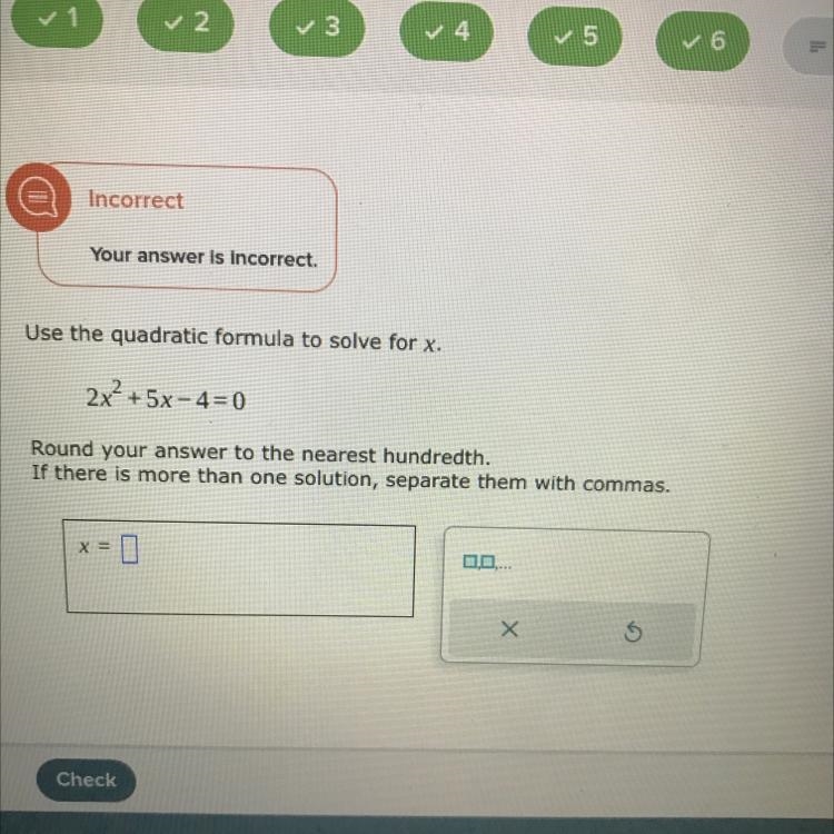 Use the quadratic formula to solve for x. Round your answer to the nearest hundredth-example-1