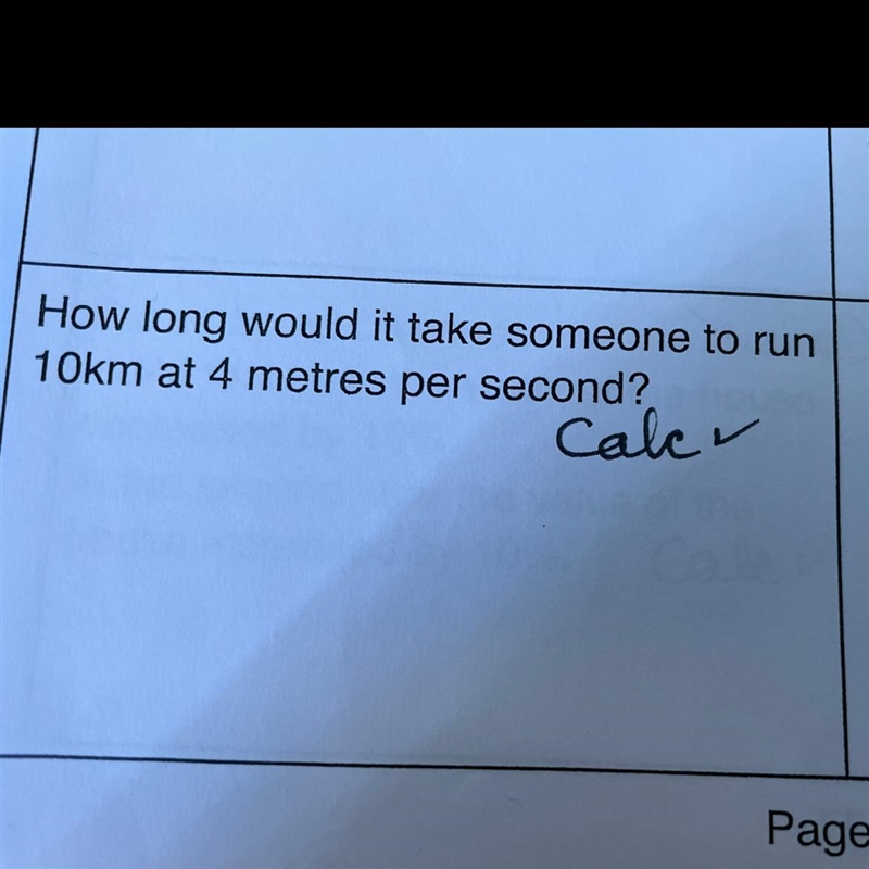 How long would it take someone to run 10km at 4 meters per second?-example-1