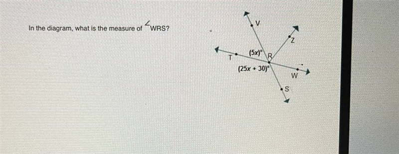 In the diagram, what is the measure of WRS?V3.)(5x)" B(25x + 30)S-example-1