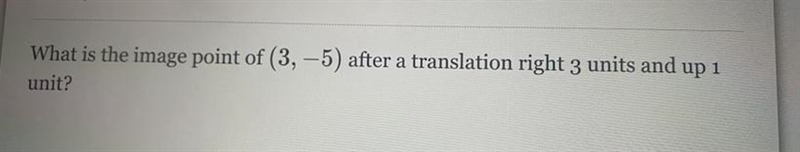 What is the image point of (3,-5) after a translation right 3 units and 1 up unit-example-1