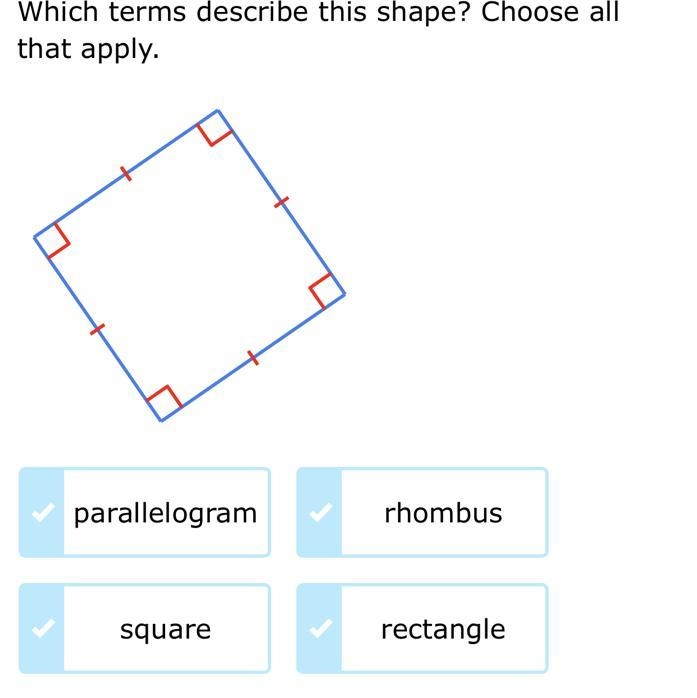 Which terms describe this shape? Choose all that apply. parallelogram rhombus square-example-1