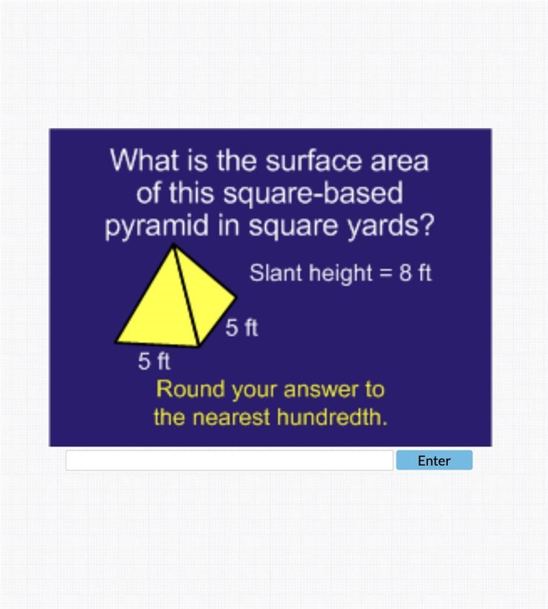 What is the surface area of this square-based pyramid in square yards?-example-1