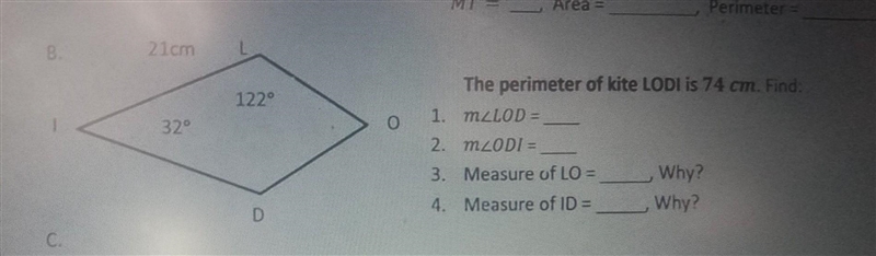 B. 21cm 32° L 122° D 0 The perimeter of kite LODI is 74 cm. Find: 1. m/LOD= 2. mLODI-example-1