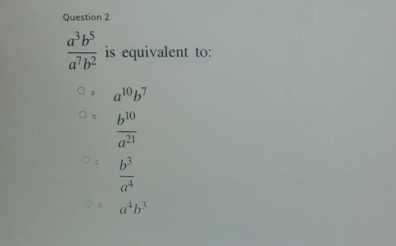 Question 2 ab5 a7b2 is equivalent to: a a1017 10 a21 a4 a 63-example-1