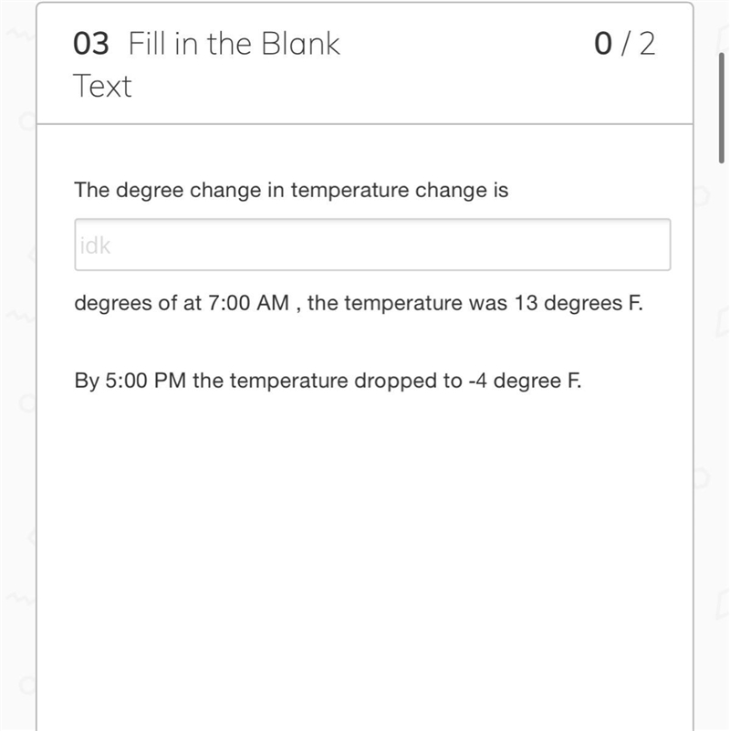 Fill in the blank The degree change in temperature change is ______ degrees of at-example-1