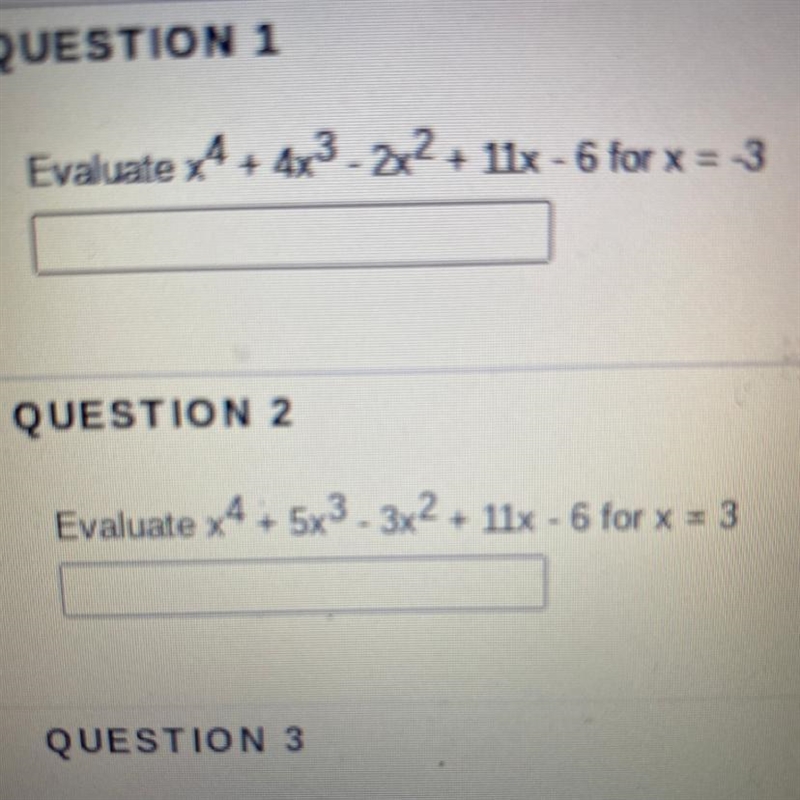 QUESTION 2 Evaluate x4 + 5x3-3x2 + 11x - 6 for x = 3-example-1