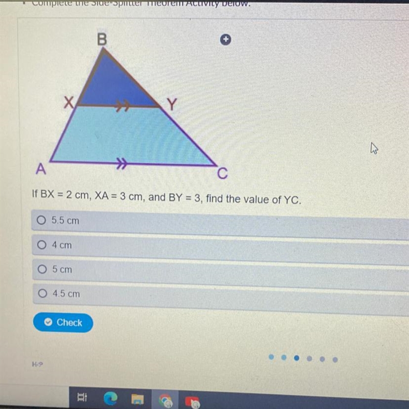 4 cm A C If BX = 2 cm, XA = 3 cm, and BY = 3, find the value of YC. O 5.5 cm 5 cm-example-1