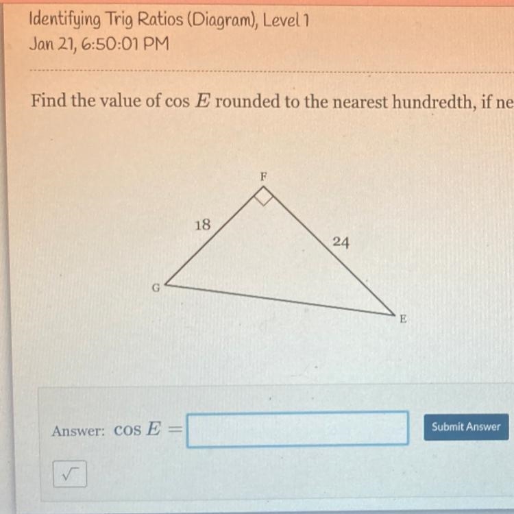 Find the value of cos E rounded to the nearest hundredth, if necessary. please help-example-1